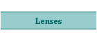 Lenses