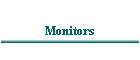 Monitors